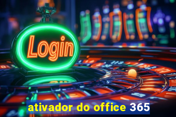 ativador do office 365